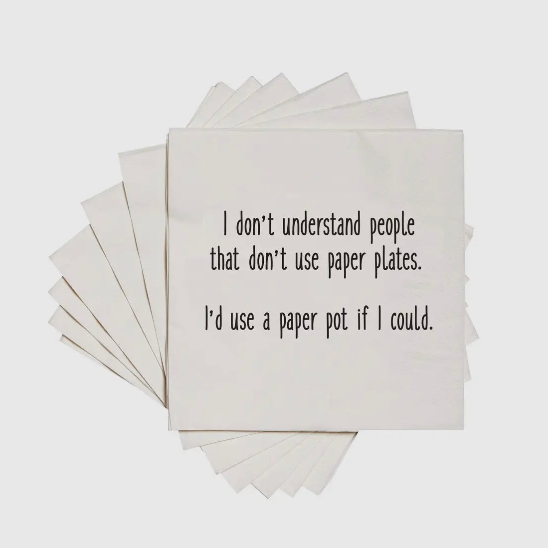 I'd Use A Paper Pot If I Could- Cocktail Napkins